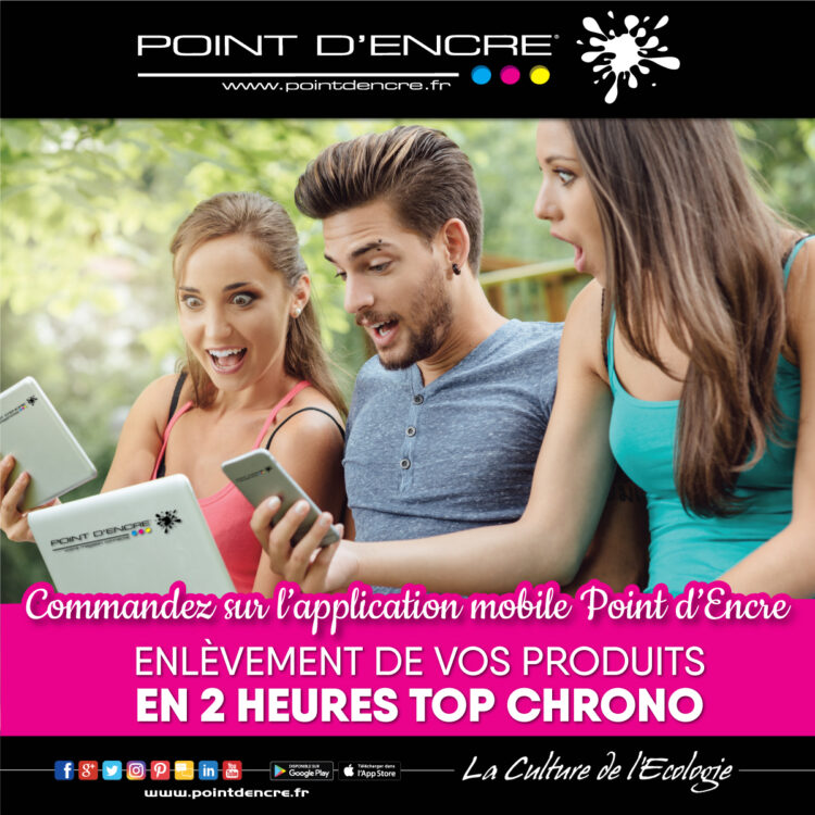 Commandez sur l’application mobile store.pointdencre.fr du Magasin Point d’Encre de votre ville !!!