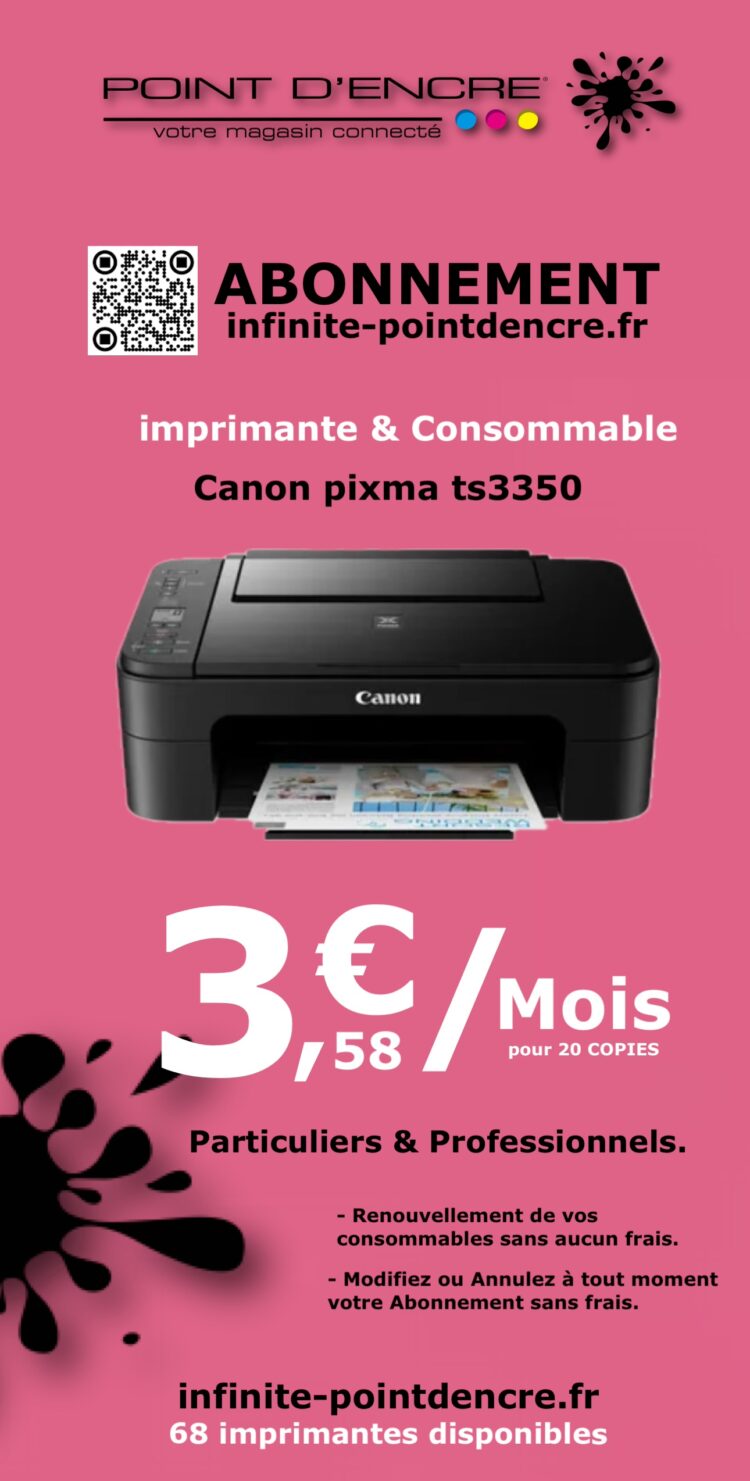 Canon Pixma TS3350 - L’abonnement imprimante avec Consommables qui vous Simplifie la Vie !!!